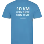 Blauw heren t-shirt met tekst: 10 kilometer been there run that