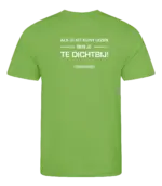 Lime heren t-shirt met tekst: Als je dit kunt lezen ben je te dichtbij