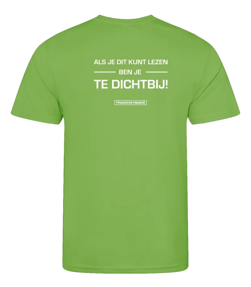AJDKLBJTD-TMB001-LIME-Back Lime heren t-shirt met tekst: Als je dit kunt lezen ben je te dichtbij