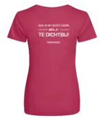 Pink dames t-shirt met tekst: Als je dit kunt lezen ben je te dichtbij
