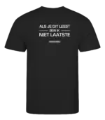 Zwart heren t-shirt met tekst: Als je dit leest ben ik niet laatste