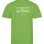 Lime heren t-shirt met tekst: Als je dit leest ben ik niet laatste