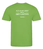 Lime heren t-shirt met tekst: Als je dit leest ben ik niet laatste