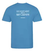 Blauw heren t-shirt met tekst: Als je dit leest ben ik niet laatste