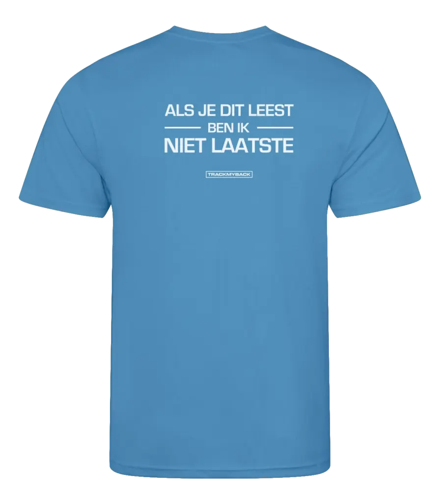 Blauw heren t-shirt met tekst: Als je dit leest ben ik niet laatste