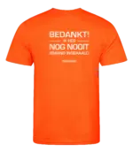 Oranje heren t-shirt met tekst: Bedankt ik heb nog nooit iemand ingehaald