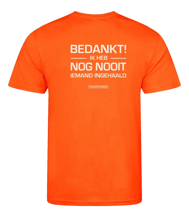 BIHNNI-TMB001-EORA-Back Oranje heren t-shirt met tekst: Bedankt ik heb nog nooit iemand ingehaald