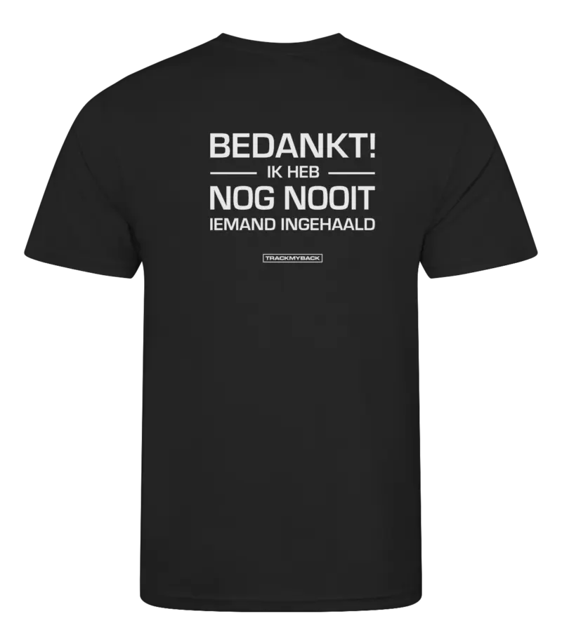 BIHNNI-TMB001-JBLA-Back Zwart heren t-shirt met tekst: Bedankt ik heb nog nooit iemand ingehaald