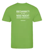 Lime heren t-shirt met tekst: Bedankt ik heb nog nooit iemand ingehaald