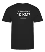 Zwart heren t-shirt met tekst: Dit was toch 10 kilometer?