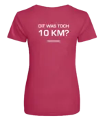 Pink dames t-shirt met tekst: Dit was toch 10 kilometer?