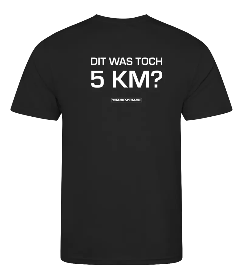 DWT5KM-TMB001-JBLA-Back Zwart heren t-shirt met tekst: Dit was toch 5 kilometer?