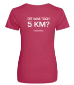Pink dames t-shirt met tekst: Dit was toch 5 kilometer?