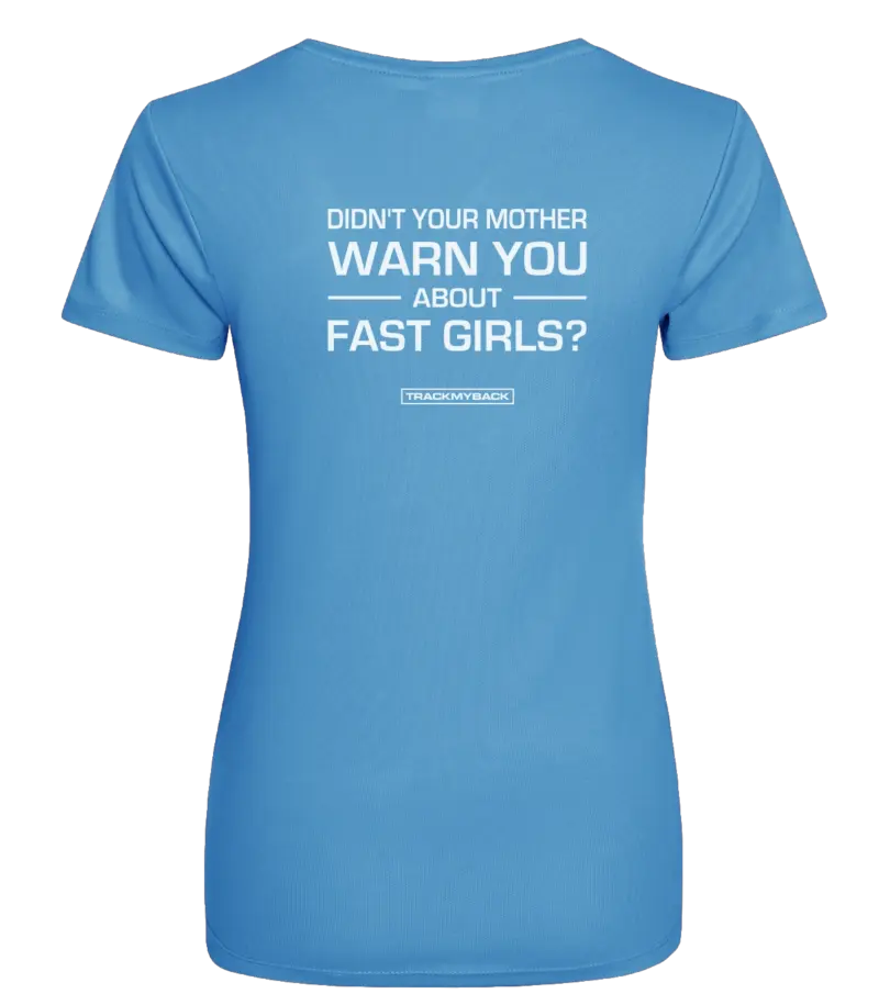 Blauw dames t-shirt met tekst: Didn't your mother warn you about fast girls?