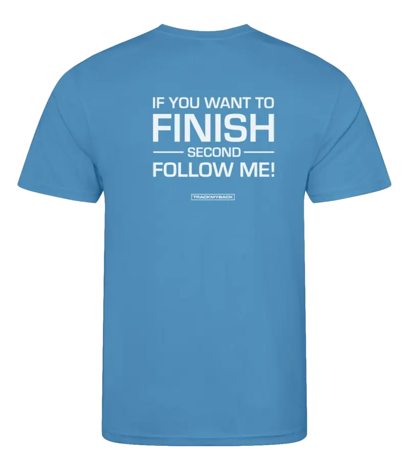 IYWTFSFM-TMB001-SAPP-Back Blauw heren t-shirt met tekst: If you want to finish second follow me!