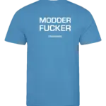 Blauw heren t-shirt met tekst: Modder fucker