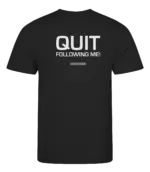 Zwart heren t-shirt met tekst: Quit following me!