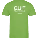 Lime heren t-shirt met tekst: Quit following me!