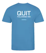 Blauw heren t-shirt met tekst: Quit following me!