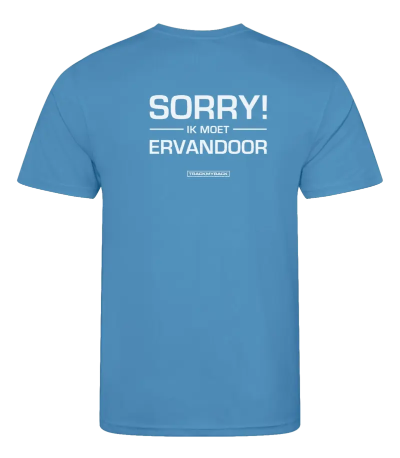 Blauw heren t-shirt met tekst: Sorry ik moet ervandoor!