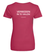Pink dames t-shirt met tekst: Verboden in te halen