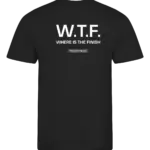 Zwart heren t-shirt met tekst: W.T.F. where is the finish?