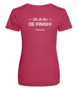 Pink dames t-shirt met tekst: Zie je bij de finish!